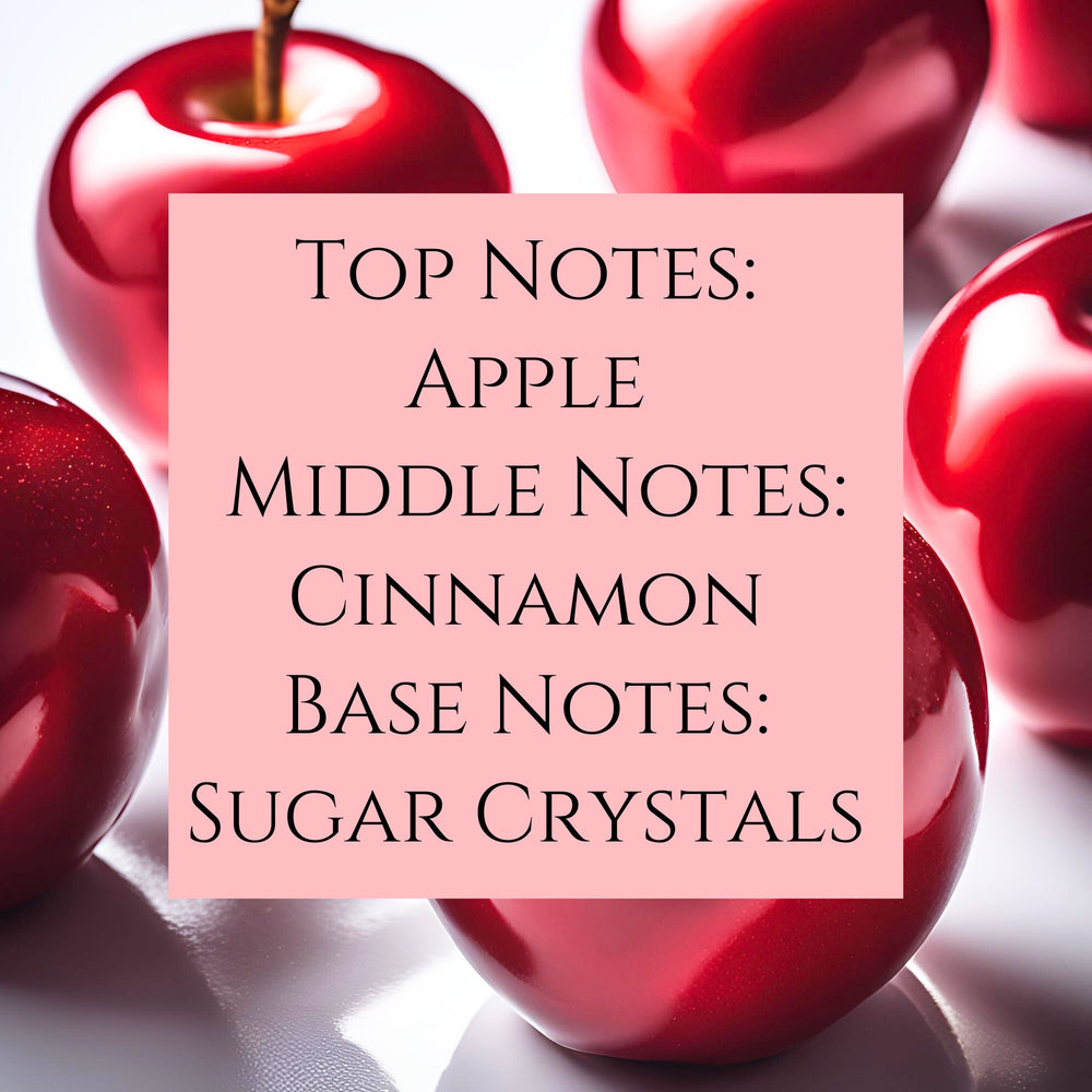 Text fragrance Description for Candy Apple. Top Notes: Apple Middle Notes: Cinnamon Base Notes: Sugar Crystals.