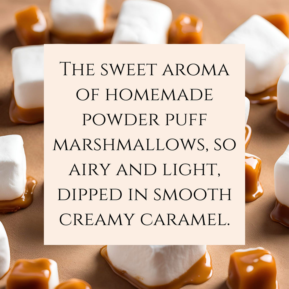 text fragrance description for Caramel Fluff. The sweet aroma of homemade powder puff marshmallows, so airy and light, dipped in smooth creamy caramel.