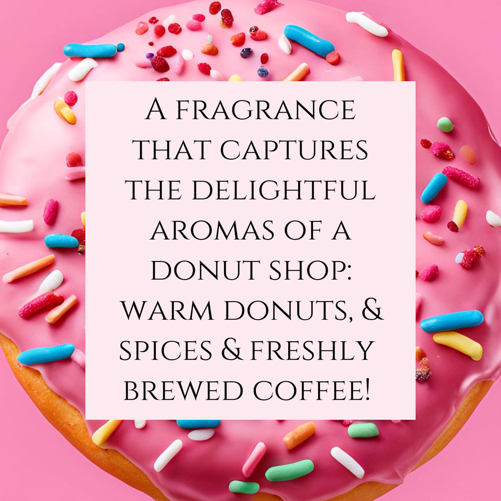 text fragrance Description for Donut Shoppe. a fragrance that captures the delightful aromas of a donut shop: warm donuts, and spices and 'freshly
brewed coffee! 