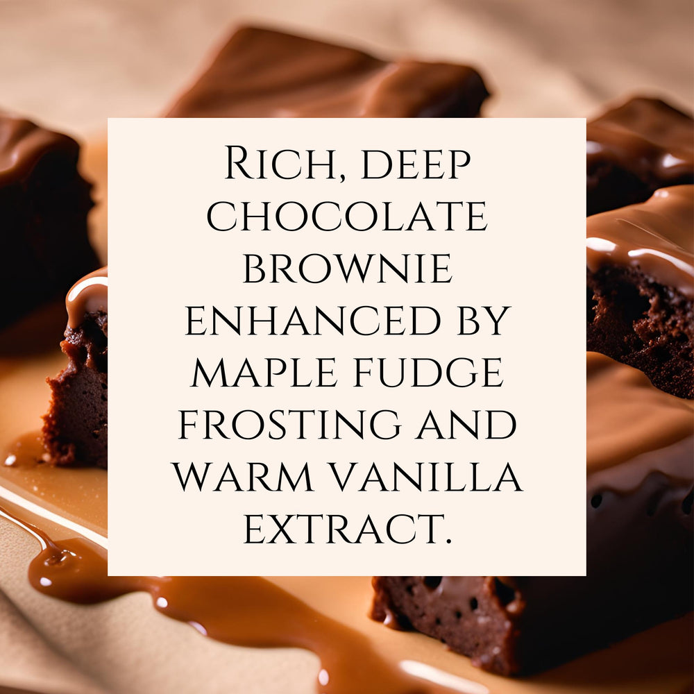 Text fragrance description for Maple Fudge Brownie. Rich, deep chocolate brownie enhanced by maple fudge frosting and warm vanilla extract.