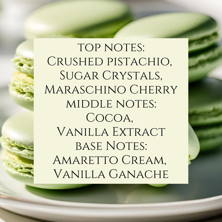 text fragrance description for Pistachio Macaron, Top notes: Crushed pistachio, sugar crystals, maraschino cherry. Middle Notes: Cocoa, Vanilla Extract. Base Notes: Amaretto Cream, Vanilla Ganache.