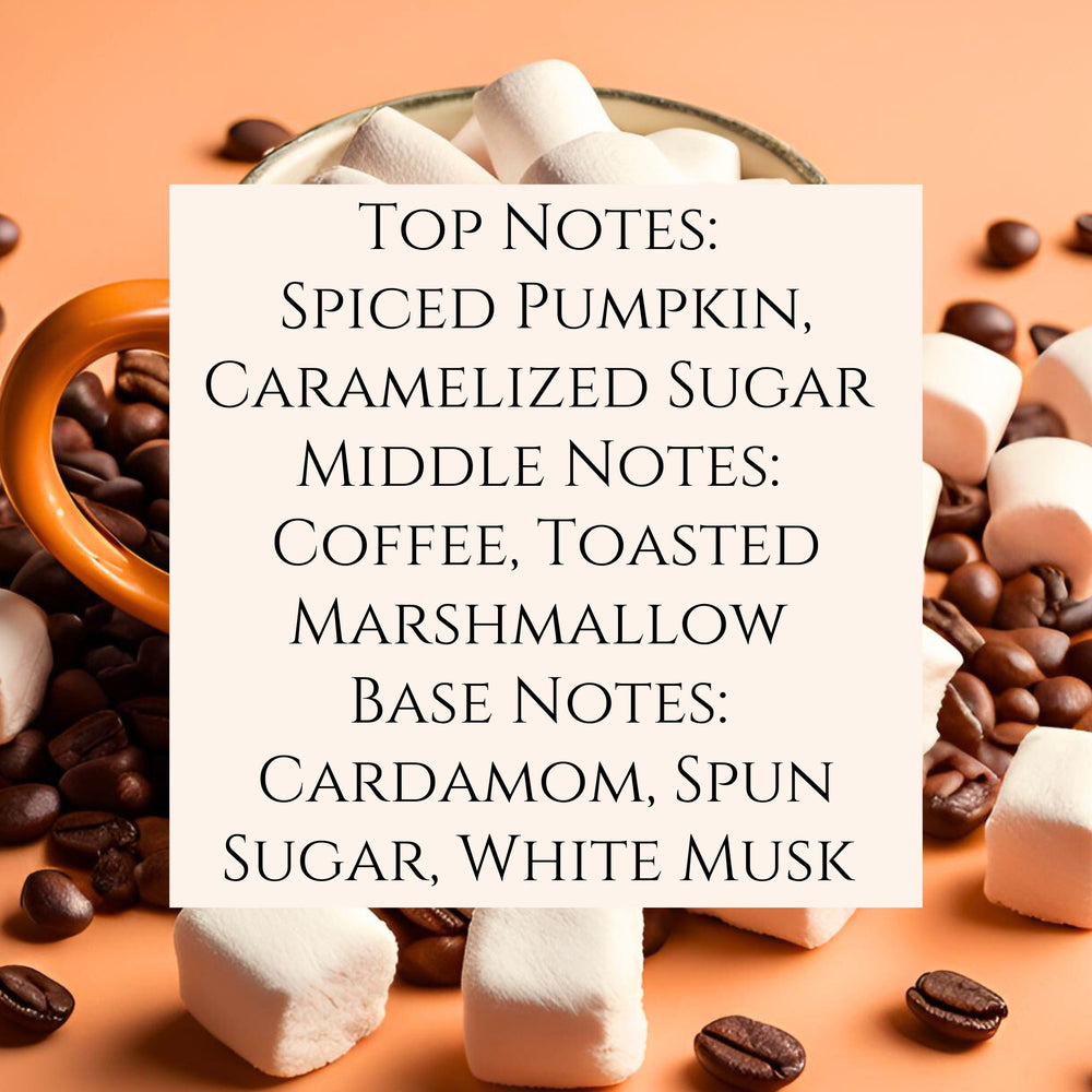 Text fragrance Description for Pumpkin Marshmallow Latte. Top Notes: Spiced Pumpkin, Caramelized Sugar Middle Notes: Coffee, Toasted Marshmallow Base Notes: Cardamom, Spun Sugar, White Musk.