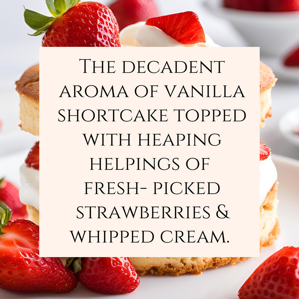 text fragrance Description for Strawberry Shortcake. The decadent aroma of vanilla shortcake topped with heaping helpings of fresh- picked strawberries & whipped cream.